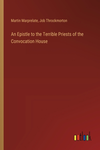 Epistle to the Terrible Priests of the Convocation House