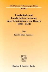 Landstande Und Landschaftsverordnung Unter Maximilian I. Von Bayern (1598 - 1651)