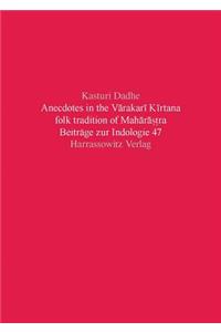 Anecdotes in the Varakari Kirtana Folk Tradition of Maharastra