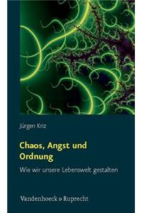 Chaos, Angst Und Ordnung