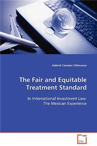 The Fair and Equitable Treatment Standard