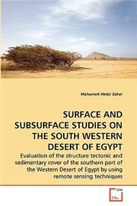 Surface and Subsurface Studies on the South Western Desert of Egypt