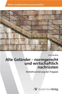 Alte Geländer - normgerecht und wirtschaftlich nachrüsten