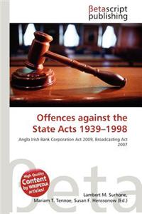 Offences Against the State Acts 1939-1998