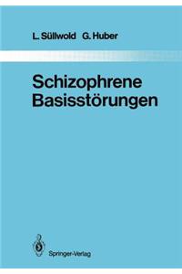 Schizophrene Basisstörungen