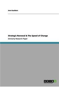 Strategic Renewal & The Speed of Change