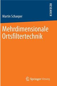 Mehrdimensionale Ortsfiltertechnik