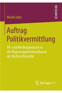 Auftrag Politikvermittlung