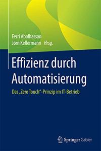 Effizienz Durch Automatisierung: Das Zero Touch"-Prinzip Im It-Betrieb