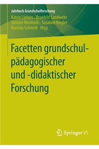 Facetten Grundschulpädagogischer Und -Didaktischer Forschung