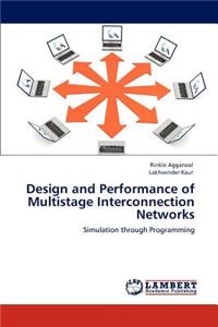 Design and Performance of Multistage Interconnection Networks