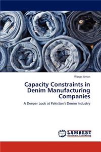 Capacity Constraints in Denim Manufacturing Companies