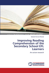 Improving Reading Comprehension of the Secondary School EFL Learners