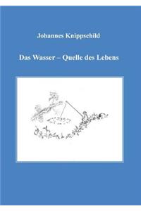 Das Wasser - Quelle Des Lebens
