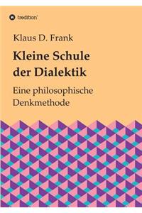 Kleine Schule der Dialektik