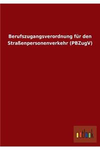 Berufszugangsverordnung für den Straßenpersonenverkehr (PBZugV)
