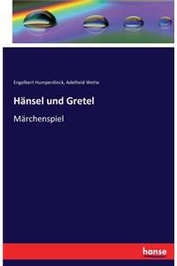 Hänsel und Gretel