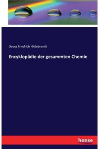 Encyklopädie der gesammten Chemie