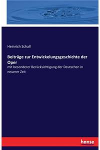 Beiträge zur Entwickelungsgeschichte der Oper