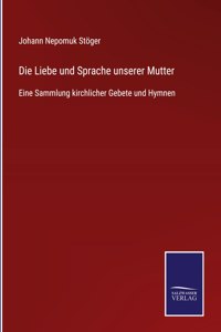 Liebe und Sprache unserer Mutter