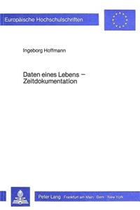 Daten Eines Lebens - Zeitdokumentation