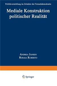 Mediale Konstruktion Politischer Realität