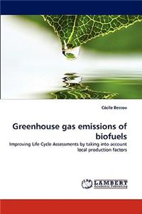 Greenhouse Gas Emissions of Biofuels
