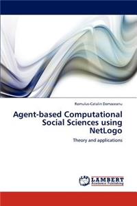 Agent-Based Computational Social Sciences Using Netlogo