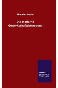 moderne Gewerkschaftsbewegung