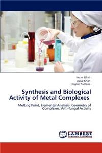 Synthesis and Biological Activity of Metal Complexes