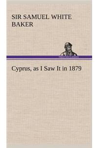 Cyprus, as I Saw It in 1879