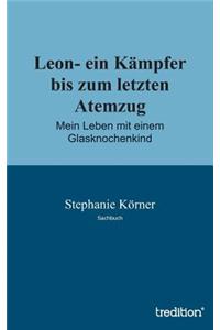 Leon- ein Kämpfer bis zum letzten Atemzug