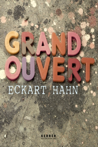 Eckart Hahn: Grand Ouvert