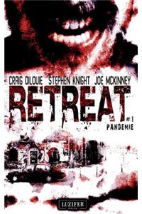 Retreat 1 - Pandemie: Thriller