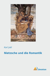 Nietzsche und die Romantik