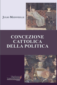 Concezione Cattolica della Politica