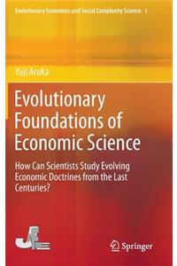 Evolutionary Foundations of Economic Science