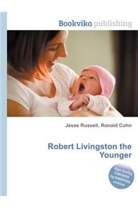Robert Livingston the Younger
