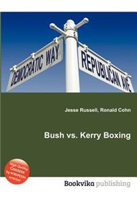 Bush vs. Kerry Boxing