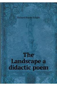 The Landscape a Didactic Poem