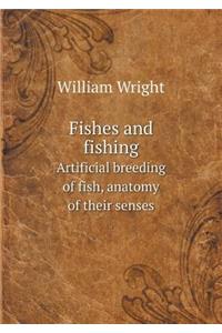 Fishes and Fishing Artificial Breeding of Fish, Anatomy of Their Senses