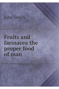 Fruits and Farinacea the Proper Food of Man