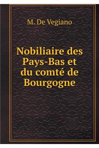 Nobiliaire Des Pays-Bas Et Du Comté de Bourgogne