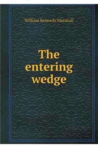 The Entering Wedge