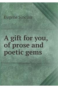 A gift for you, of prose and poetic gems