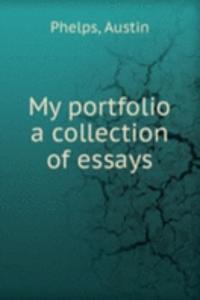 My portfolio a collection of essays