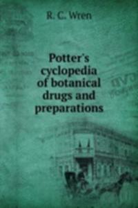 POTTERS CYCLOPEDIA OF BOTANICAL DRUGS A