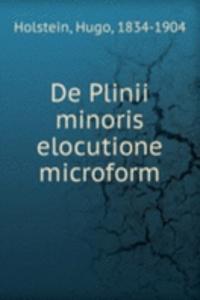 DE PLINII MINORIS ELOCUTIONE MICROFORM
