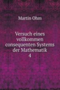 Versuch eines vollkommen consequenten Systems der Mathematik