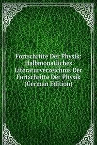 Fortschritte Der Physik: Halbmonatliches Literaturverzeichnis Der Fortschritte Der Physik (German Edition)
